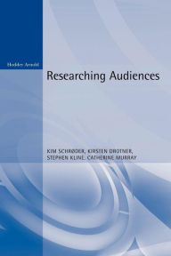 Title: Researching Audiences: A Practical Guide to Methods in Media Audience Analysis / Edition 1, Author: Catherine Murray