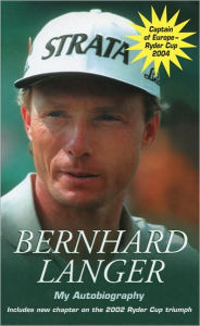 Bernhard Langer: My Autobiography