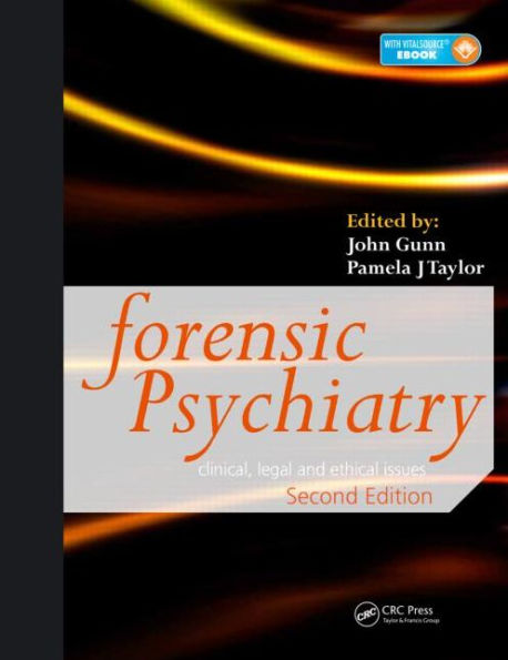 Forensic Psychiatry: Clinical, Legal and Ethical Issues, Second Edition / Edition 2