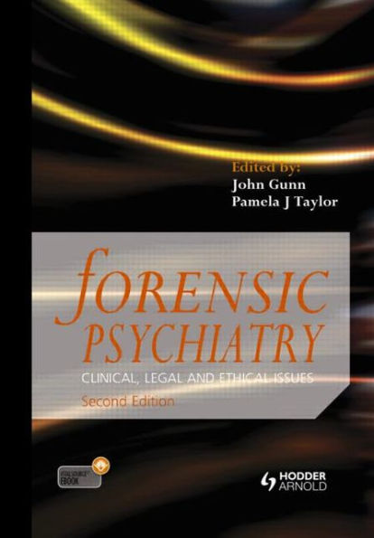 Forensic Psychiatry: Clinical, Legal and Ethical Issues, Second Edition / Edition 2