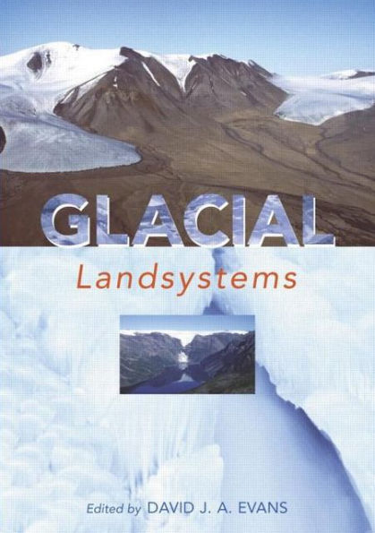 GLACIAL LANDSYSTEMS / Edition 1