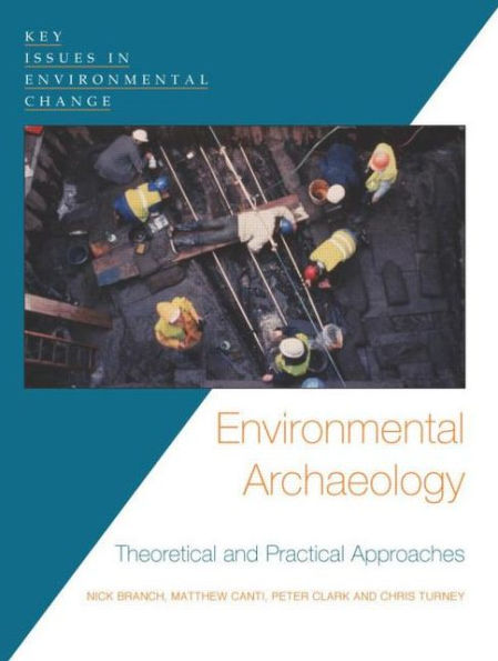 Environmental Archaeology: Theoretical and Practical Approaches / Edition 1