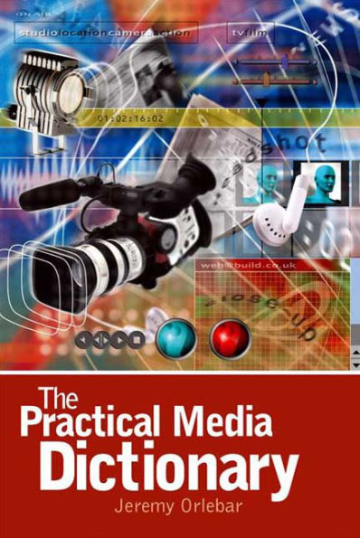 The Practical Media Dictionary