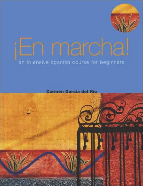 En marcha An Intensive Spanish Course for Beginners