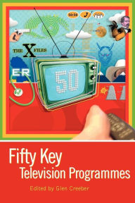 Title: Fifty Key Television Programmes, Author: Glen Creeber