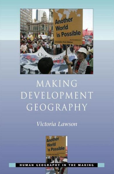 Making Development Geography / Edition 1