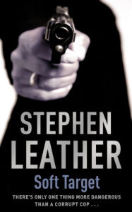 Title: Soft Target (Dan 'Spider' Shepherd Series #2), Author: Stephen Leather