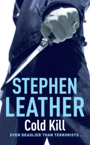 Title: Cold Kill (Dan 'Spider' Shepherd Series #3), Author: Stephen Leather