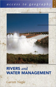 Title: Rivers & Water Management, Author: Garrett Nagle