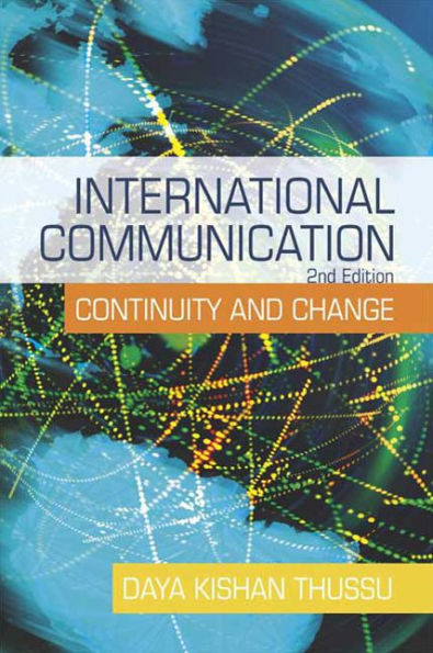 International Communication: Continuity and Change / Edition 2