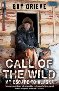 Title: Call of the Wild, Author: Guy Grieve