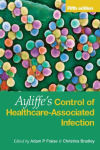 Alternative view 2 of Ayliffe's Control of Healthcare-Associated Infection: A Practical Handbook
