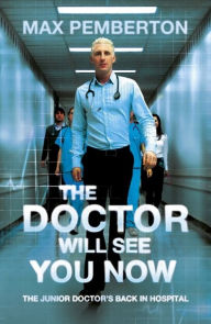 Title: The Doctor Will See You Now, Author: Max Pemberton