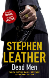 Title: Dead Men (Dan 'Spider' Shepherd Series #5), Author: Stephen Leather