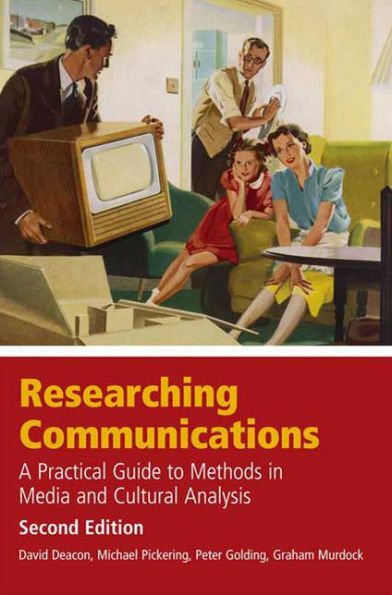 Researching Communications: A Practical Guide to Methods Media and Cultural Analysis