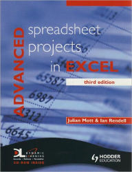 Title: Advanced Spreadsheet Projects in Excel, 3rd edition / Edition 3, Author: Julian Mott