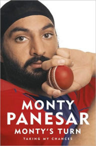 Title: Monty's Turn: Taking My Chances, Author: Monty Panesar