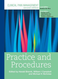 Title: Clinical Pain Management : Practice and Procedures / Edition 2, Author: Harald Breivik