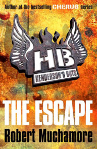 Title: The Escape (Henderson's Boys Series #1), Author: Robert Muchamore