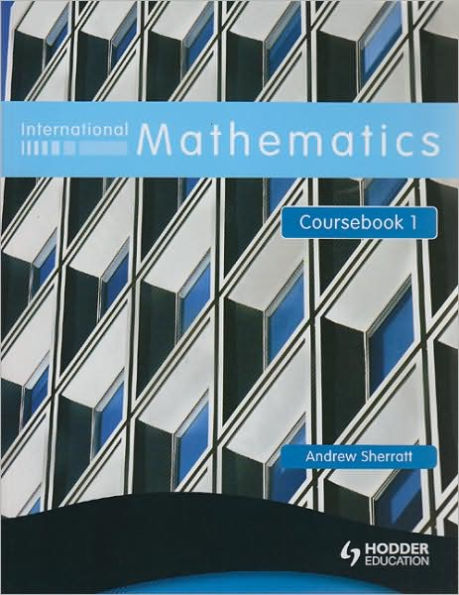 International Mathematics, Coursebook 1