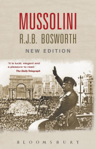 Title: Mussolini, Author: Richard J. B. Bosworth