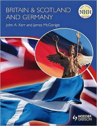 Title: Britian & Scotland & Germany, Author: John A. Kerr