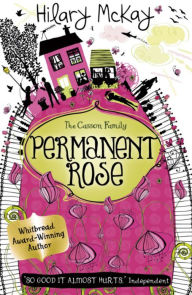 Title: Permanent Rose (Casson Family Series #3), Author: Hilary McKay