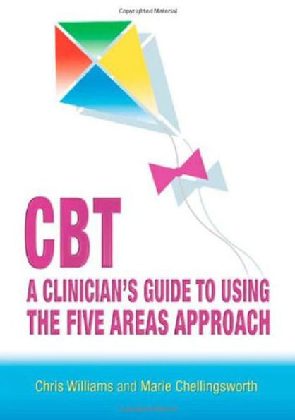 CBT: A Clinician's Guide to Using the Five Areas Approach