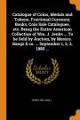 Catalogue of Coins, Medals and Tokens, Fractional Currency, Books, Coin Sale Catalogues, etc. Being the Entire American Collection of Wm. J. Jenks ... To be Sold by Auction, by Messrs. Bangs & co. ... September 1, 2, 3, 1880 ...