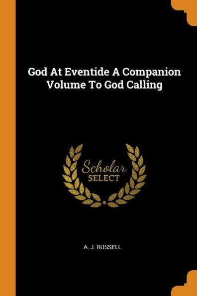 God At Eventide A Companion Volume To God Calling