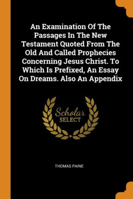 An Examination Of The Passages In The New Testament Quoted From The An Examination Of The Passages In The New Testament Quoted From The Old And Called Prophecies Law Assignment Help Australia also Write Report For Me Global Warming Essay In English