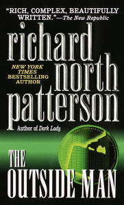Title: The Outside Man: A Novel, Author: Richard North Patterson