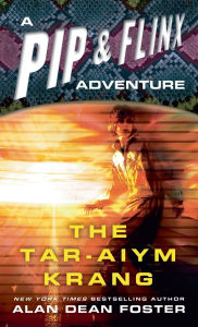 Title: The Tar-Aiym Krang (Pip and Flinx Adventure Series #2), Author: Alan Dean Foster