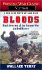 Bloods: Black Veterans of the Vietnam War: An Oral History