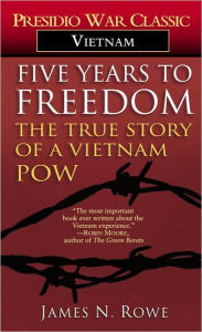 Five Years to Freedom: The True Story of a Vietnam POW