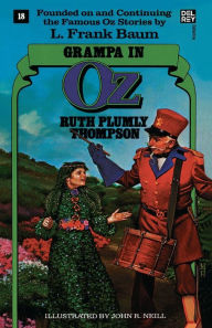 Title: Grampa in Oz: The Wonderful Oz Books, #18, Author: Ruth Plumly Thompson
