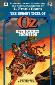 Title: The Hungry Tiger of Oz (Oz Series #20), Author: Ruth Plumly Thompson