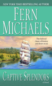 Title: Captive Splendors, Author: Fern Michaels