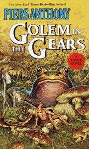 Title: Golem in the Gears (Magic of Xanth #9), Author: Piers Anthony