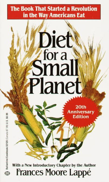 Diet for a Small Planet (20th Anniversary Edition): The Book That Started a Revolution in the Way Americans Eat