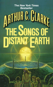 Title: Songs of Distant Earth: A Novel, Author: Arthur C. Clarke