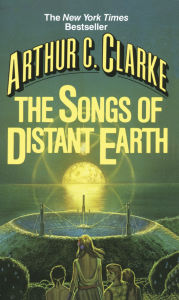 Title: Songs of Distant Earth: A Novel, Author: Arthur C. Clarke