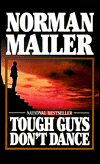 Title: Tough Guys Don't Dance, Author: Norman Mailer