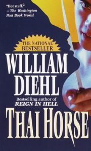 Title: Thai Horse, Author: William Diehl