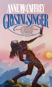 Title: Crystal Singer (Crystal Singer Series #1), Author: Anne McCaffrey
