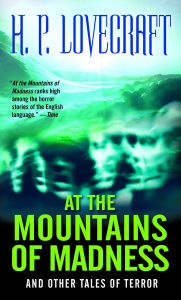 Title: At the Mountains of Madness: And Other Tales of Terror, Author: H. P. Lovecraft