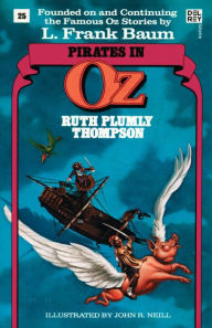 Title: Pirates in Oz (Oz Series #25), Author: Ruth Plumly Thompson