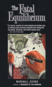 Title: Fatal Equilibrium: A Novel, Author: Marshall Jevons