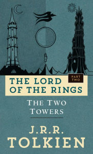 Title: The Two Towers: The Lord of the Rings: Part Two, Author: J. R. R. Tolkien