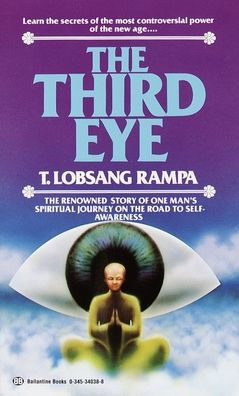 The Third Eye: The Renowned Story of One Man's Spiritual Journey on the Road to Self-Awareness